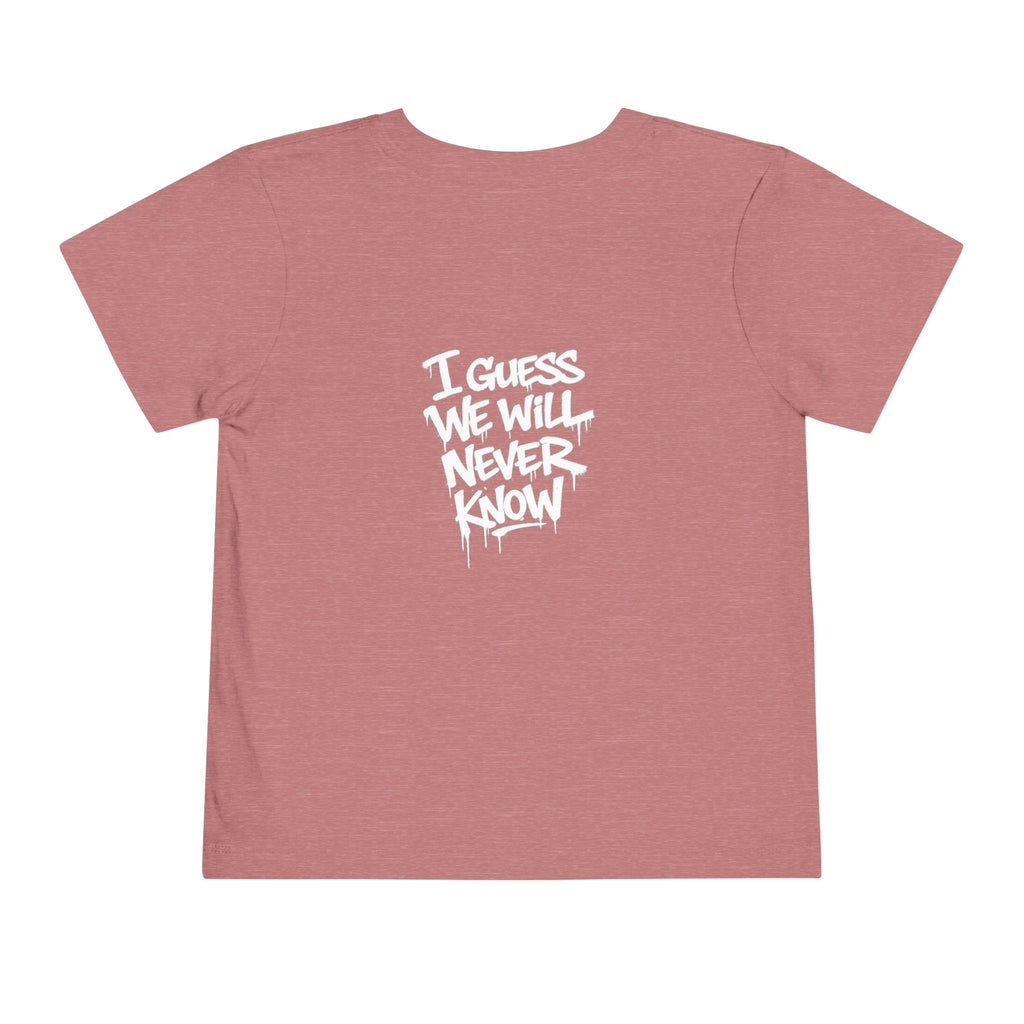 Toddler T-Shirt — Funny Graffiti Quote “They Asked Me What I Would Do If I Didn’t Win... I Guess We Will Never Know”