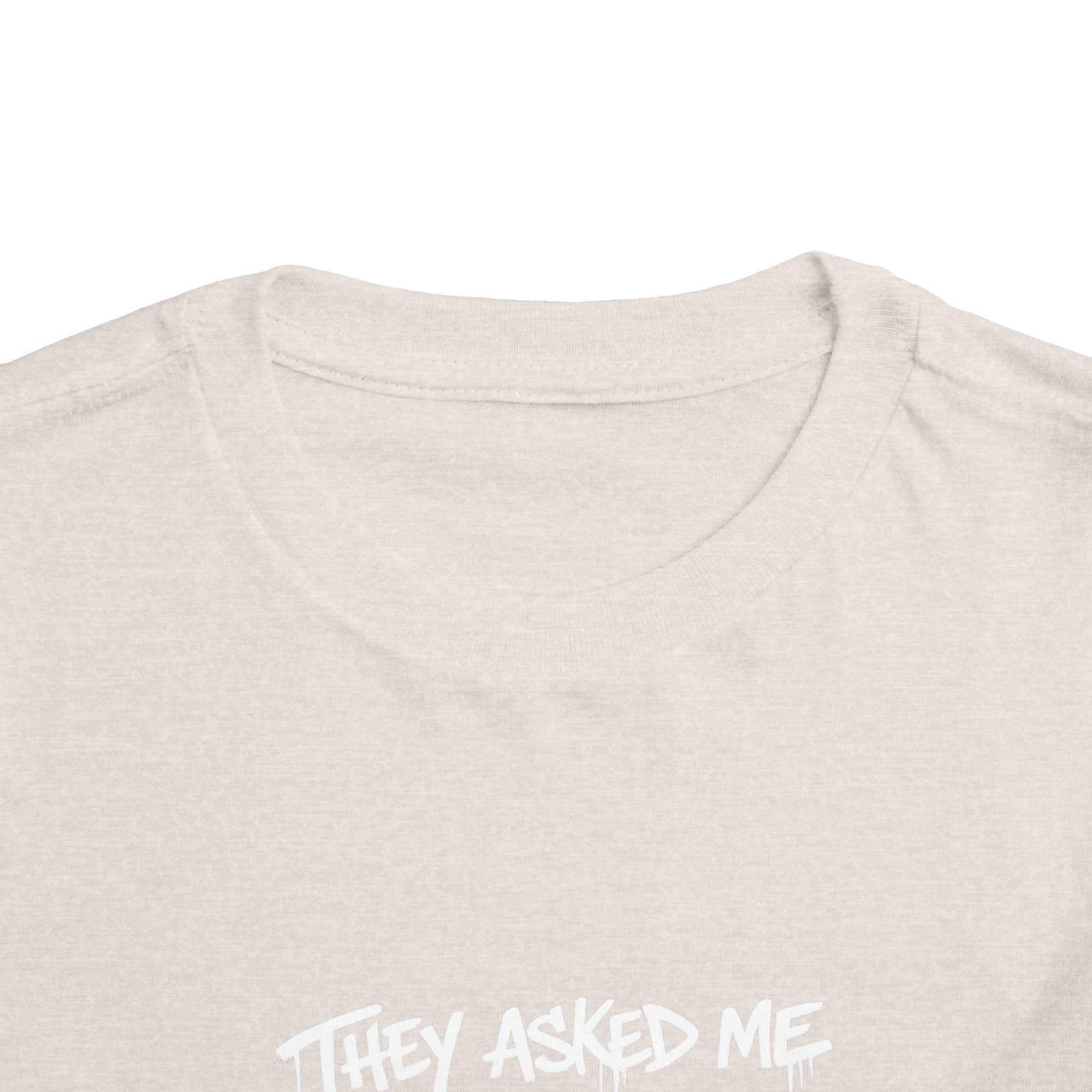 Toddler T-Shirt — Funny Graffiti Quote “They Asked Me What I Would Do If I Didn’t Win... I Guess We Will Never Know”