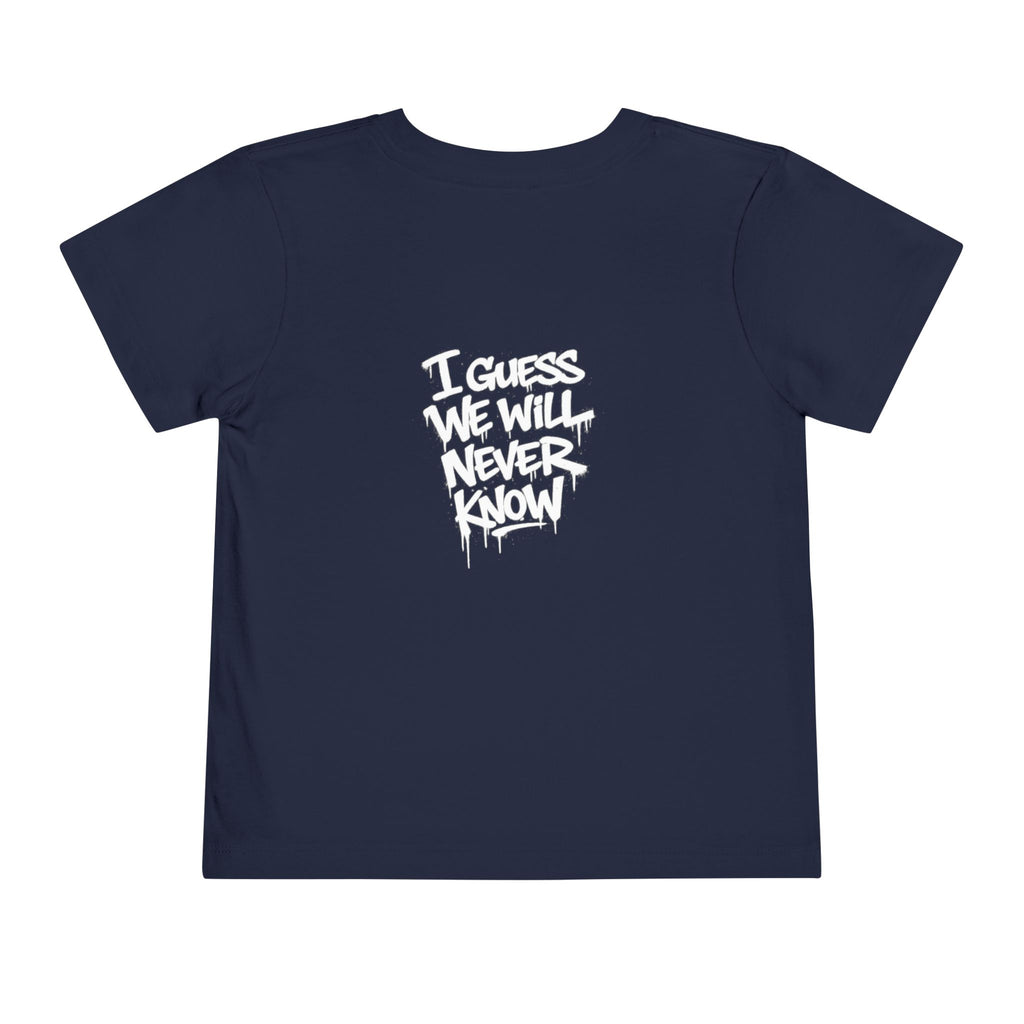 Toddler T-Shirt — Funny Graffiti Quote “They Asked Me What I Would Do If I Didn’t Win... I Guess We Will Never Know”