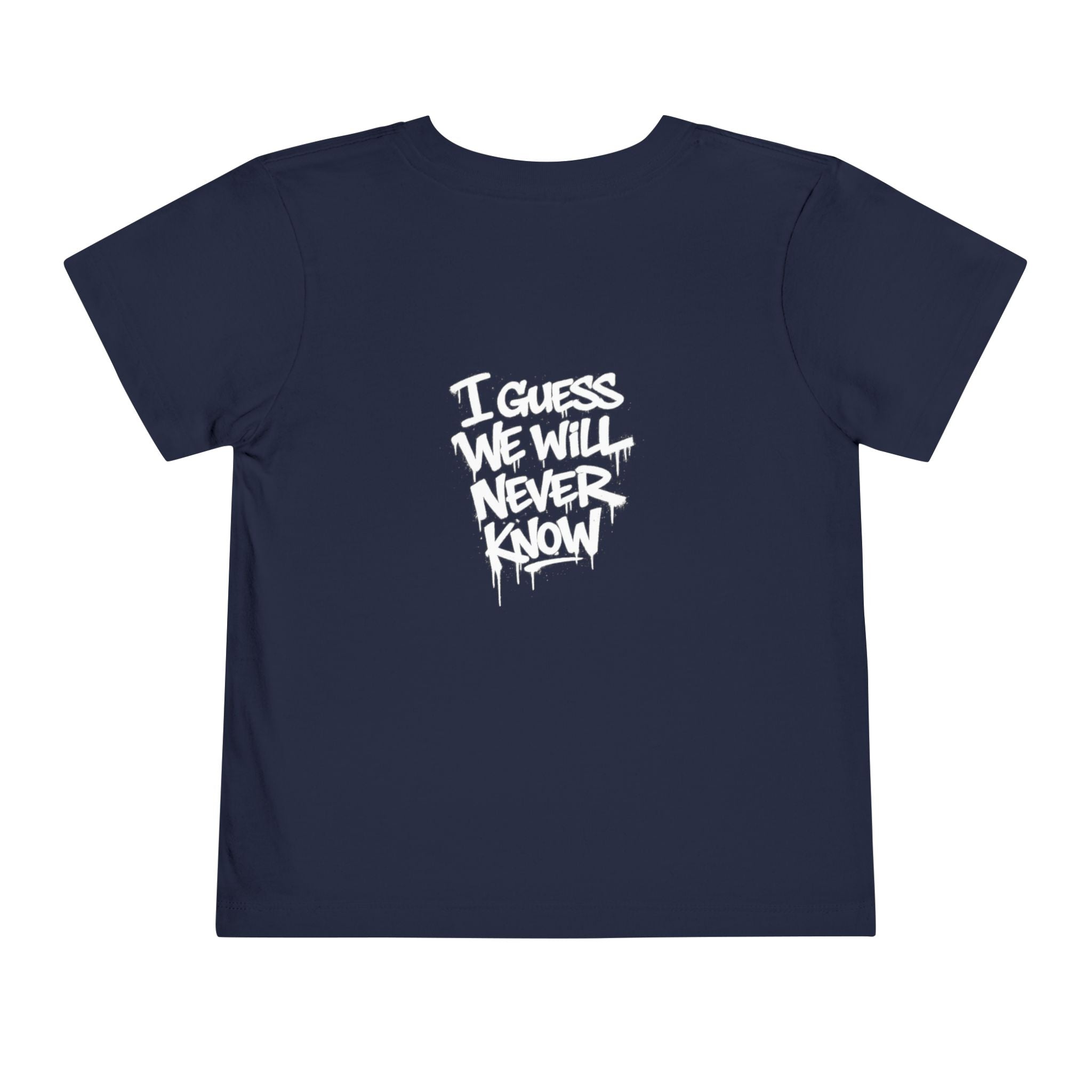Toddler T-Shirt — Funny Graffiti Quote “They Asked Me What I Would Do If I Didn’t Win... I Guess We Will Never Know”