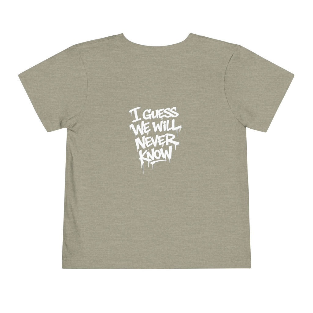 Toddler T-Shirt — Funny Graffiti Quote “They Asked Me What I Would Do If I Didn’t Win... I Guess We Will Never Know”