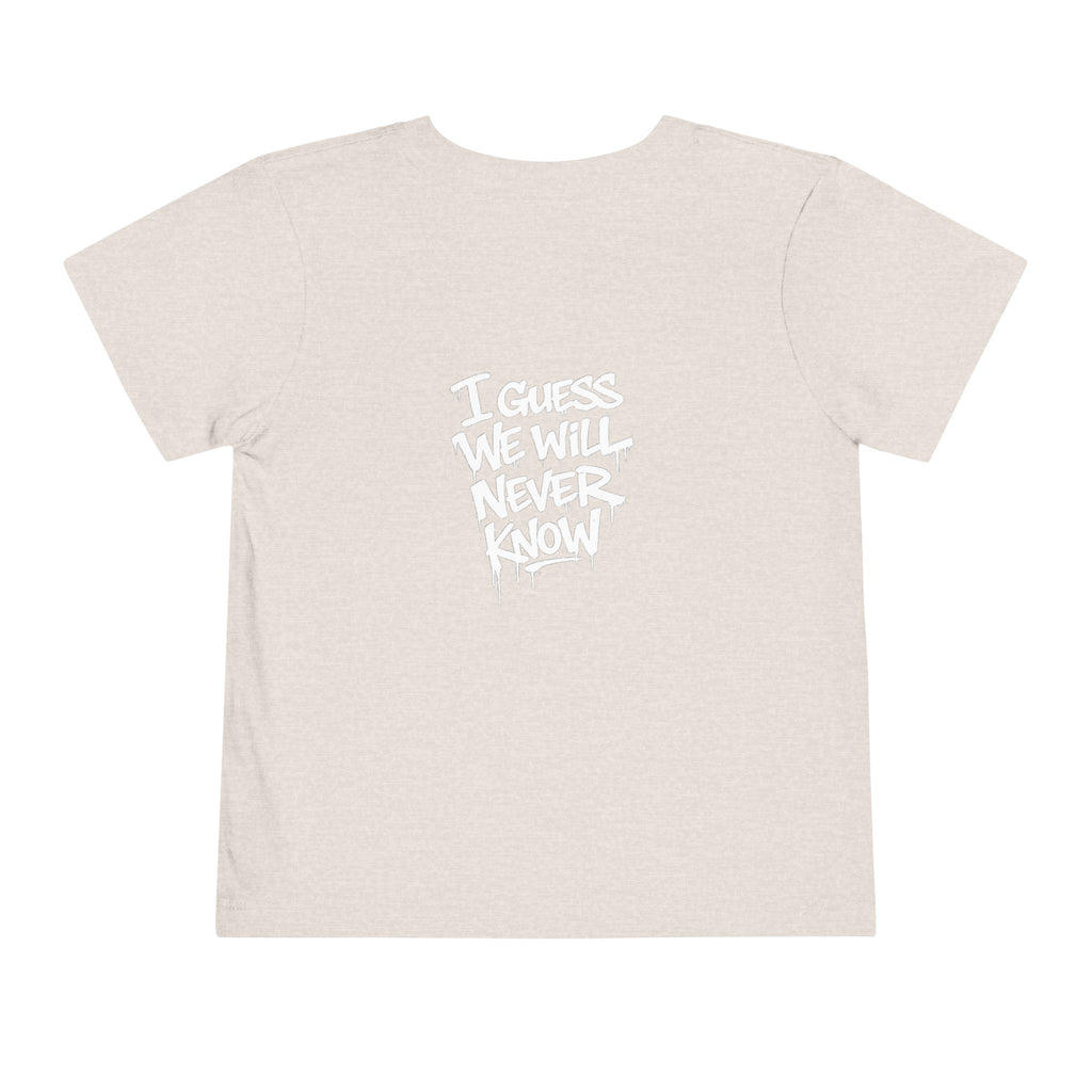 Toddler T-Shirt — Funny Graffiti Quote “They Asked Me What I Would Do If I Didn’t Win... I Guess We Will Never Know”