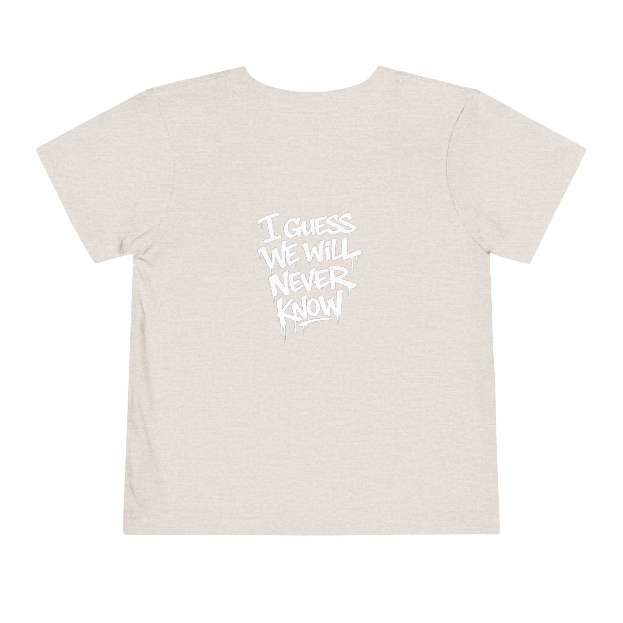 Toddler T-Shirt — Funny Graffiti Quote “They Asked Me What I Would Do If I Didn’t Win... I Guess We Will Never Know”