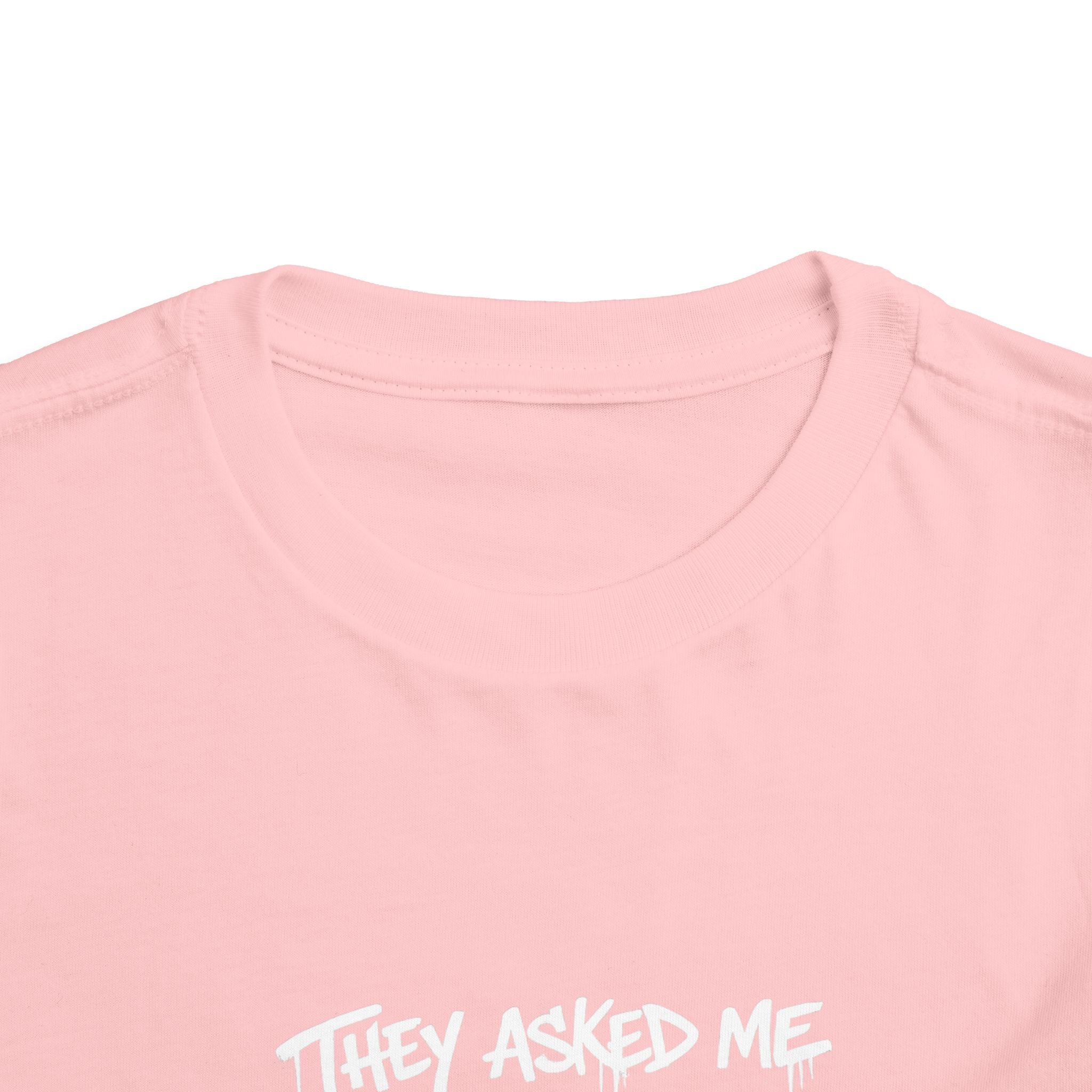 Toddler T-Shirt — Funny Graffiti Quote “They Asked Me What I Would Do If I Didn’t Win... I Guess We Will Never Know”
