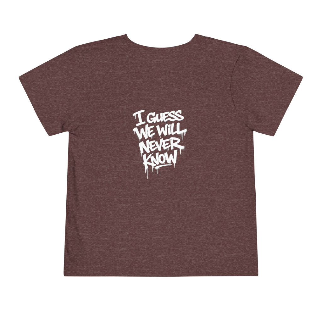 Toddler T-Shirt — Funny Graffiti Quote “They Asked Me What I Would Do If I Didn’t Win... I Guess We Will Never Know”