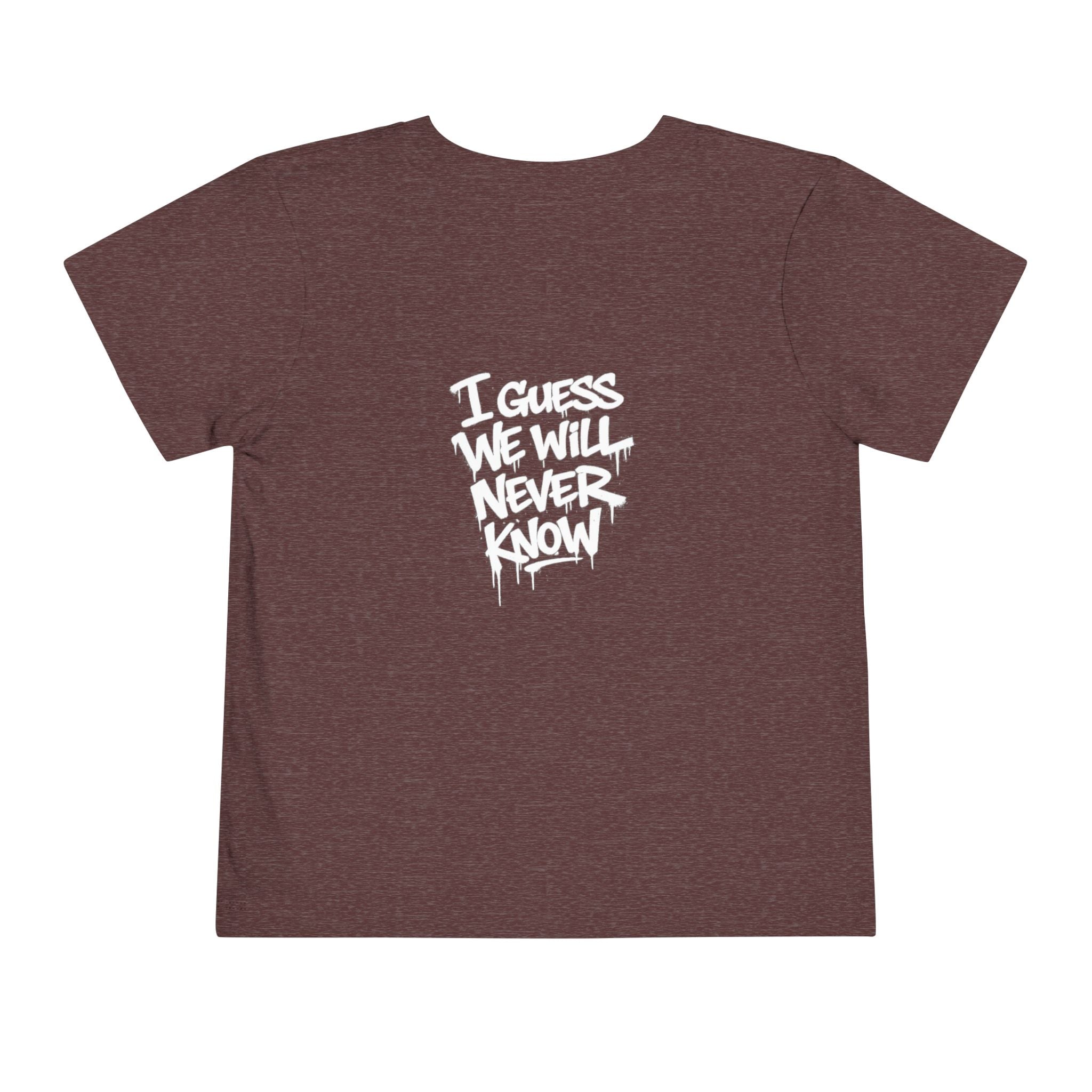 Toddler T-Shirt — Funny Graffiti Quote “They Asked Me What I Would Do If I Didn’t Win... I Guess We Will Never Know”