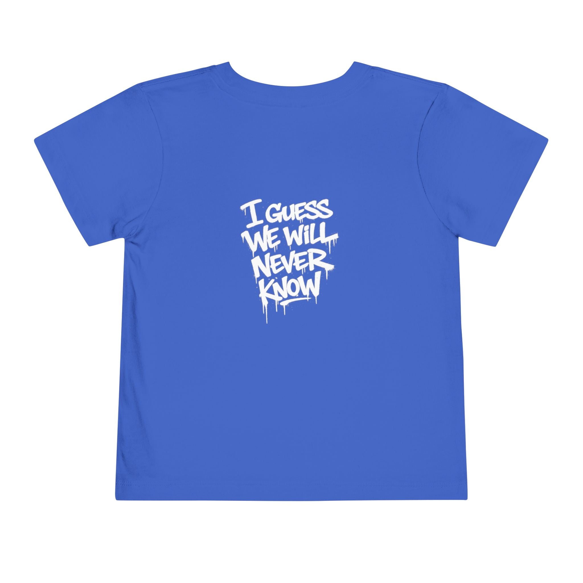 Toddler T-Shirt — Funny Graffiti Quote “They Asked Me What I Would Do If I Didn’t Win... I Guess We Will Never Know”