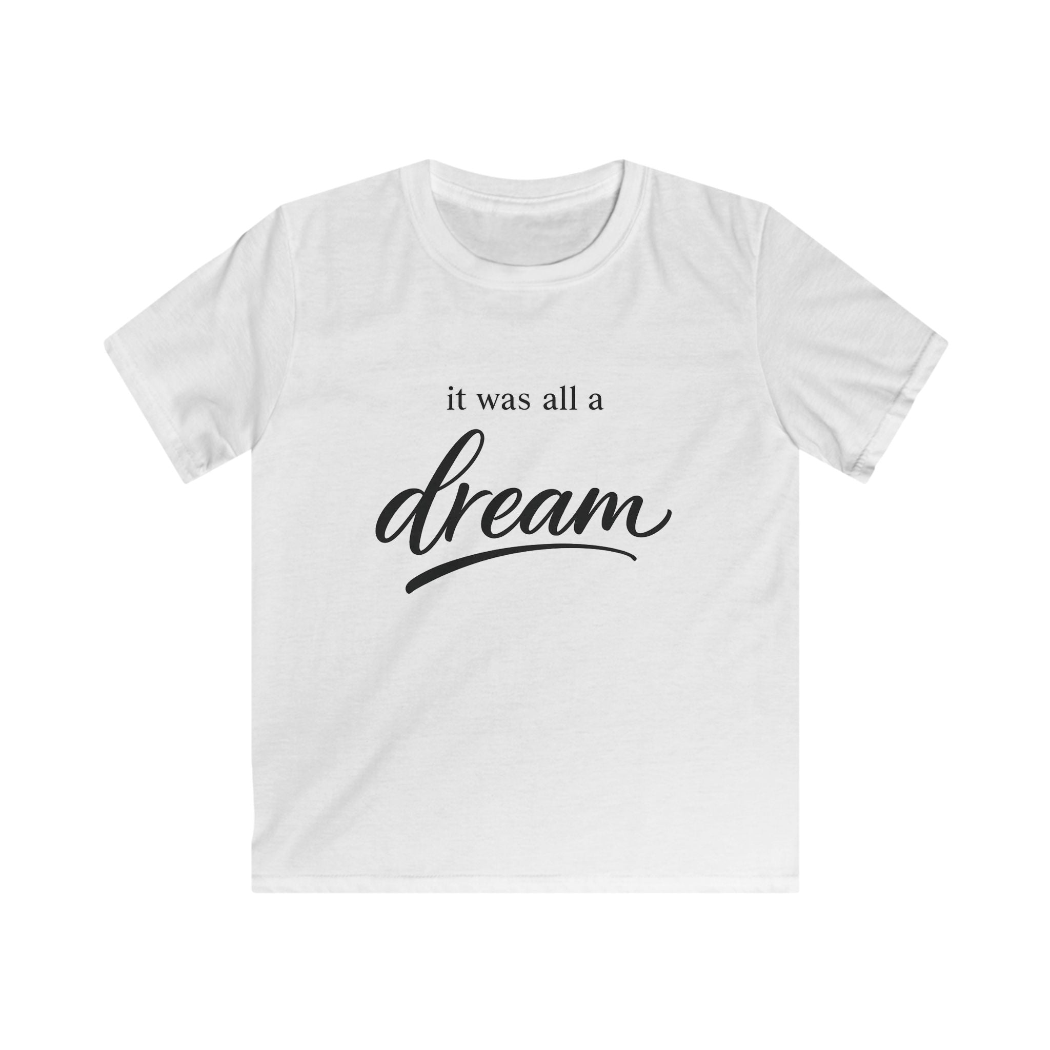 Kids Tee — "It Was All a Dream" Script Graphic