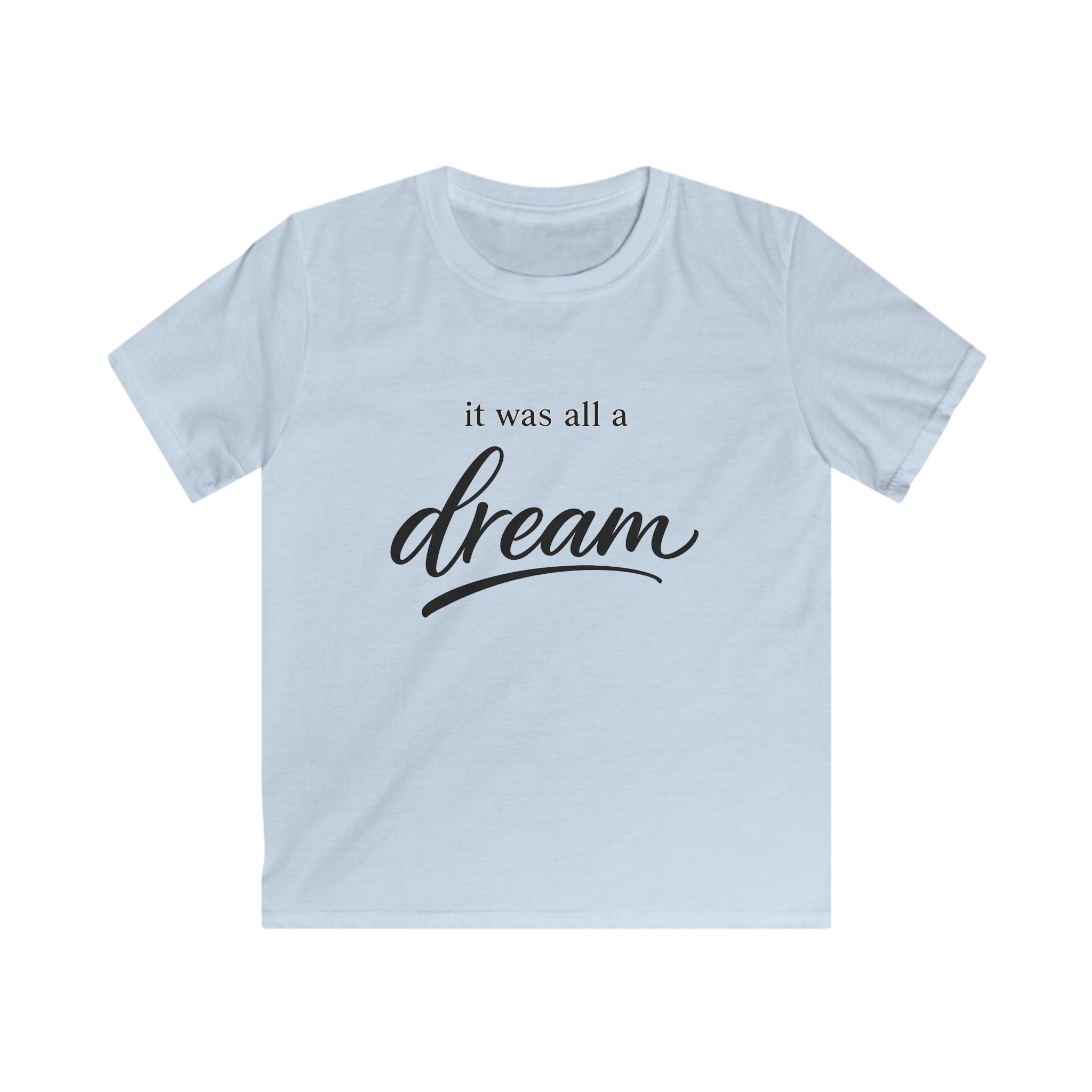 Kids Tee — "It Was All a Dream" Script Graphic