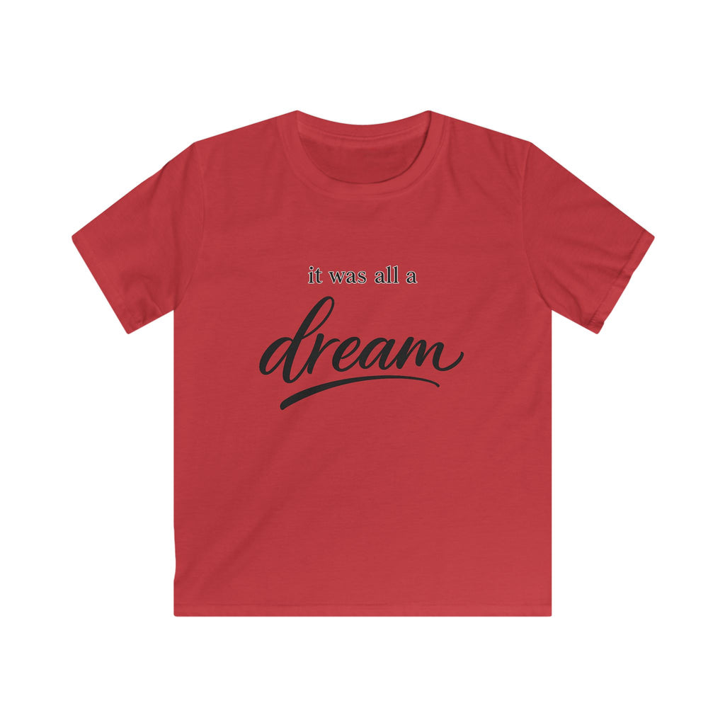 Kids Tee — "It Was All a Dream" Script Graphic