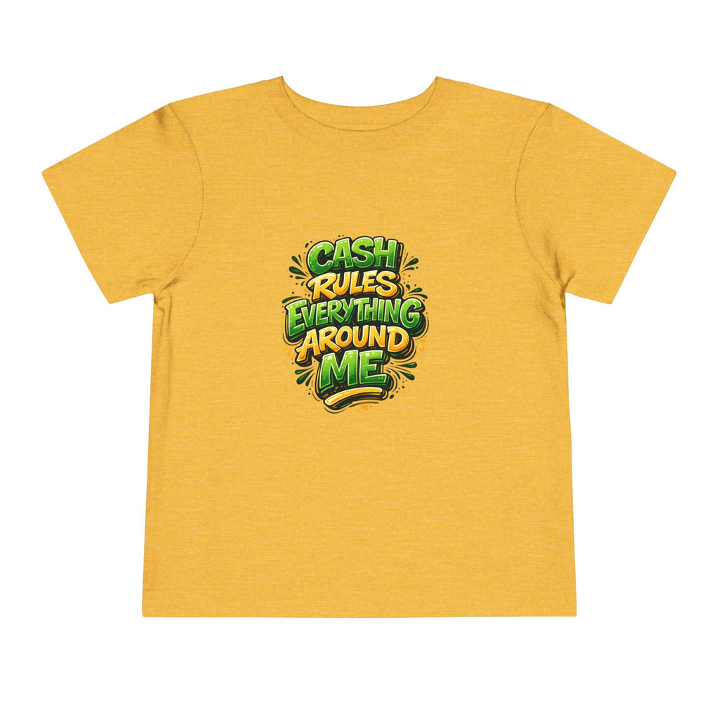 Toddler Tee - "Cash Rules Everything Around Me" Graphic Shirt | Funny Kid Money Design