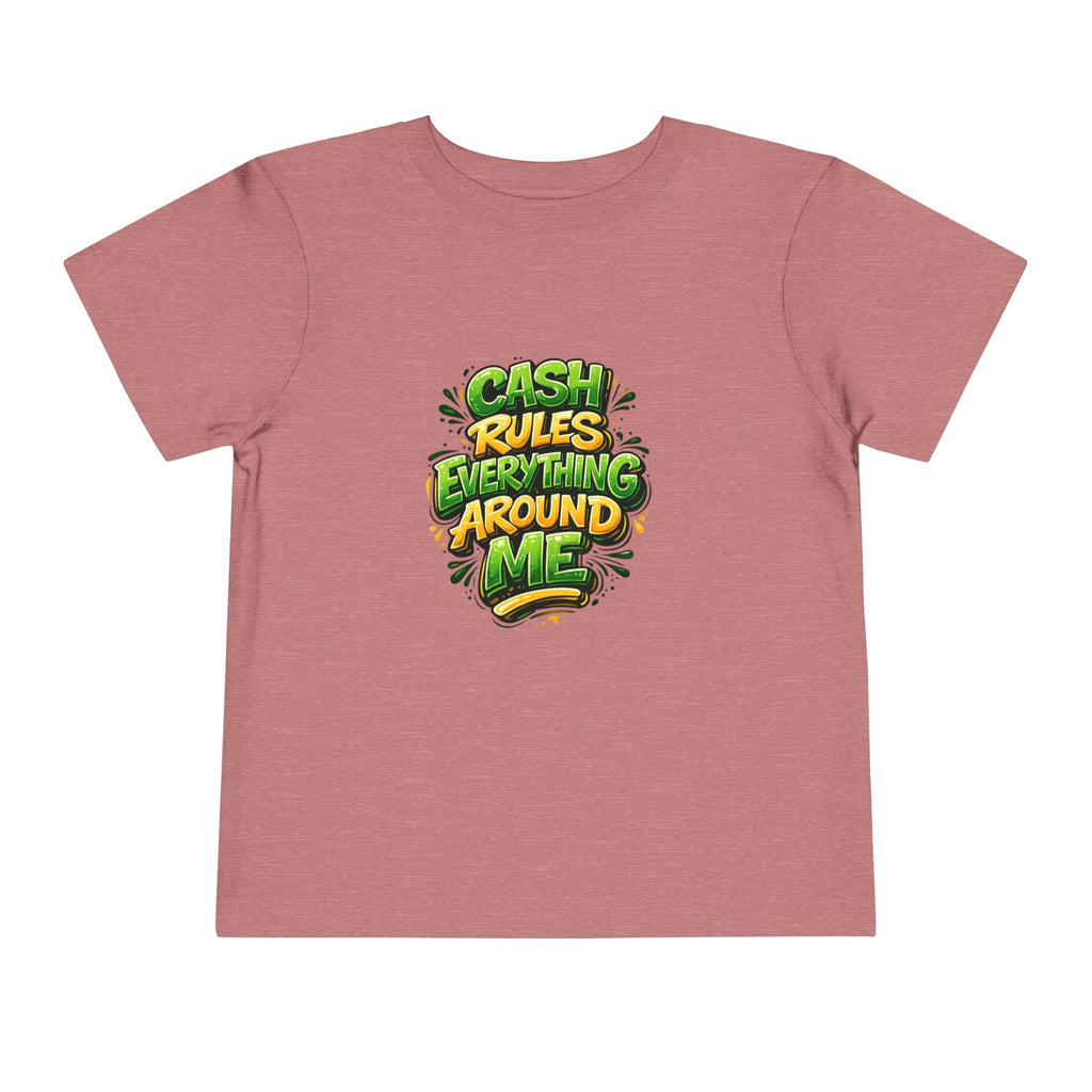 Toddler Tee - "Cash Rules Everything Around Me" Graphic Shirt | Funny Kid Money Design