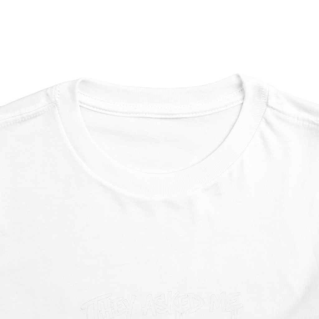 Toddler T-Shirt — Funny Graffiti Quote “They Asked Me What I Would Do If I Didn’t Win... I Guess We Will Never Know”