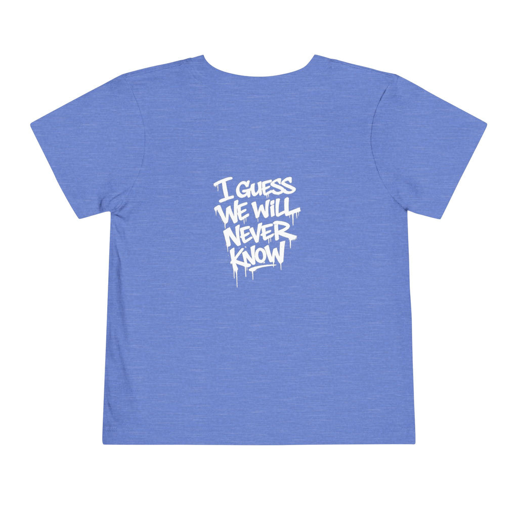 Toddler T-Shirt — Funny Graffiti Quote “They Asked Me What I Would Do If I Didn’t Win... I Guess We Will Never Know”