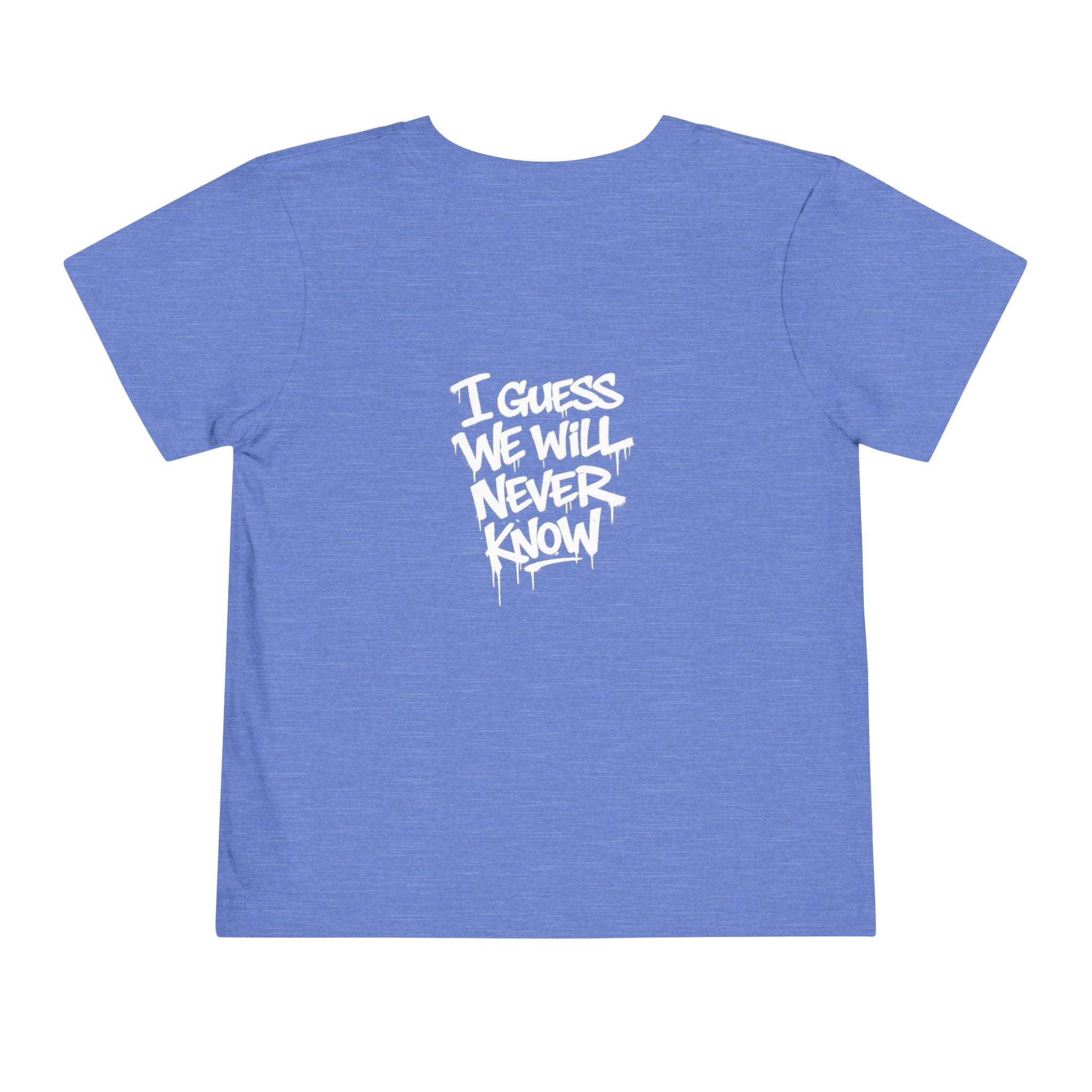 Toddler T-Shirt — Funny Graffiti Quote “They Asked Me What I Would Do If I Didn’t Win... I Guess We Will Never Know”