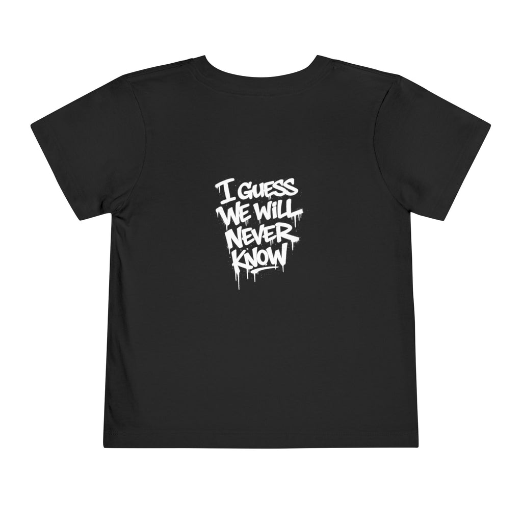 Toddler T-Shirt — Funny Graffiti Quote “They Asked Me What I Would Do If I Didn’t Win... I Guess We Will Never Know”