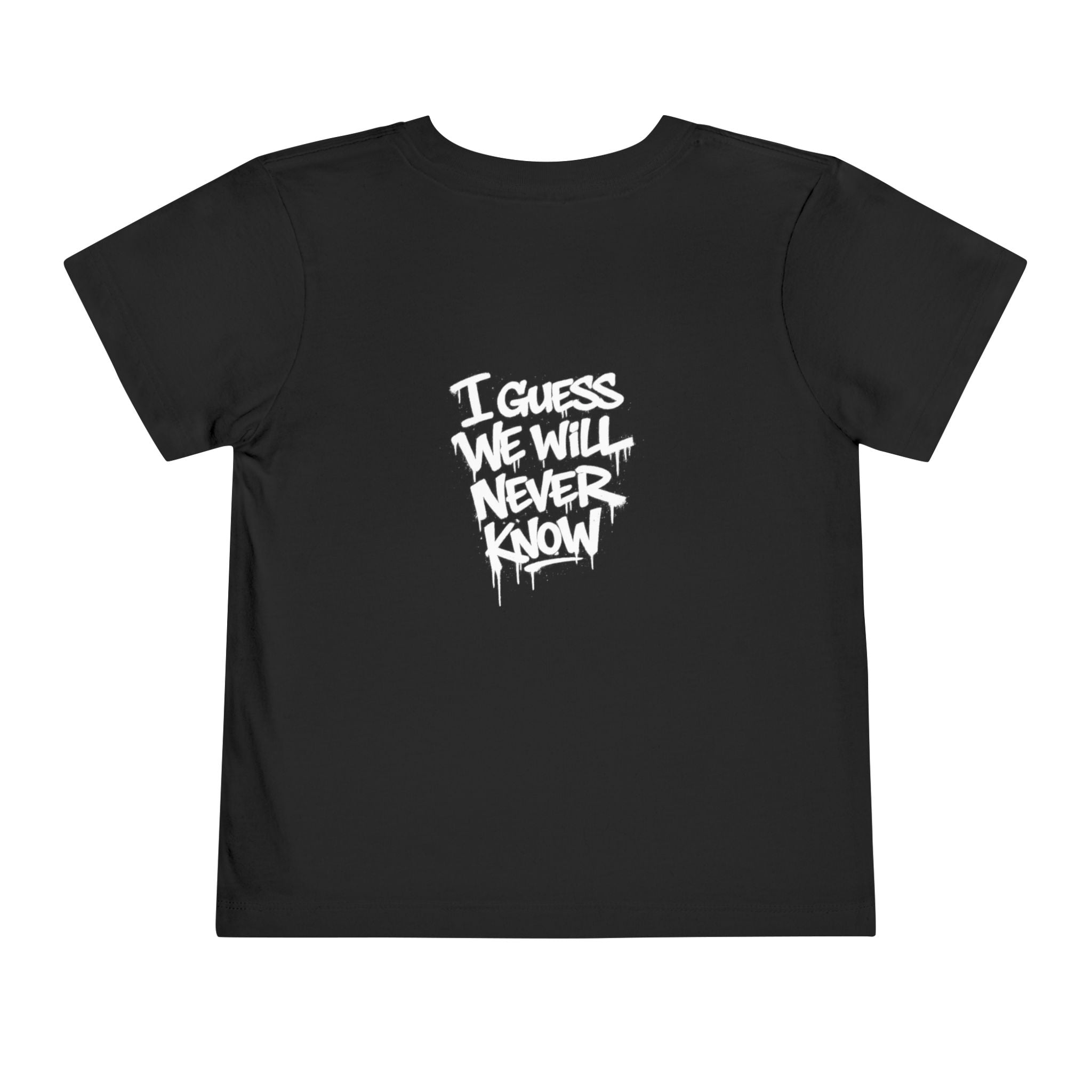 Toddler T-Shirt — Funny Graffiti Quote “They Asked Me What I Would Do If I Didn’t Win... I Guess We Will Never Know”