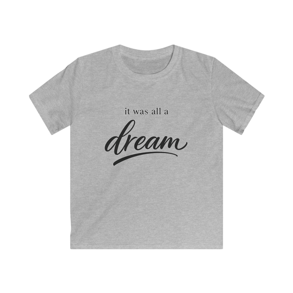 Kids Tee — "It Was All a Dream" Script Graphic