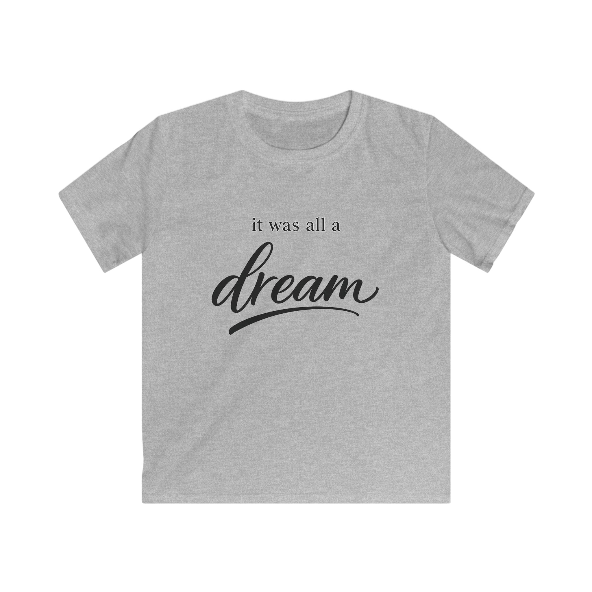 Kids Tee — "It Was All a Dream" Script Graphic